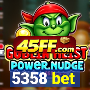 5358 bet